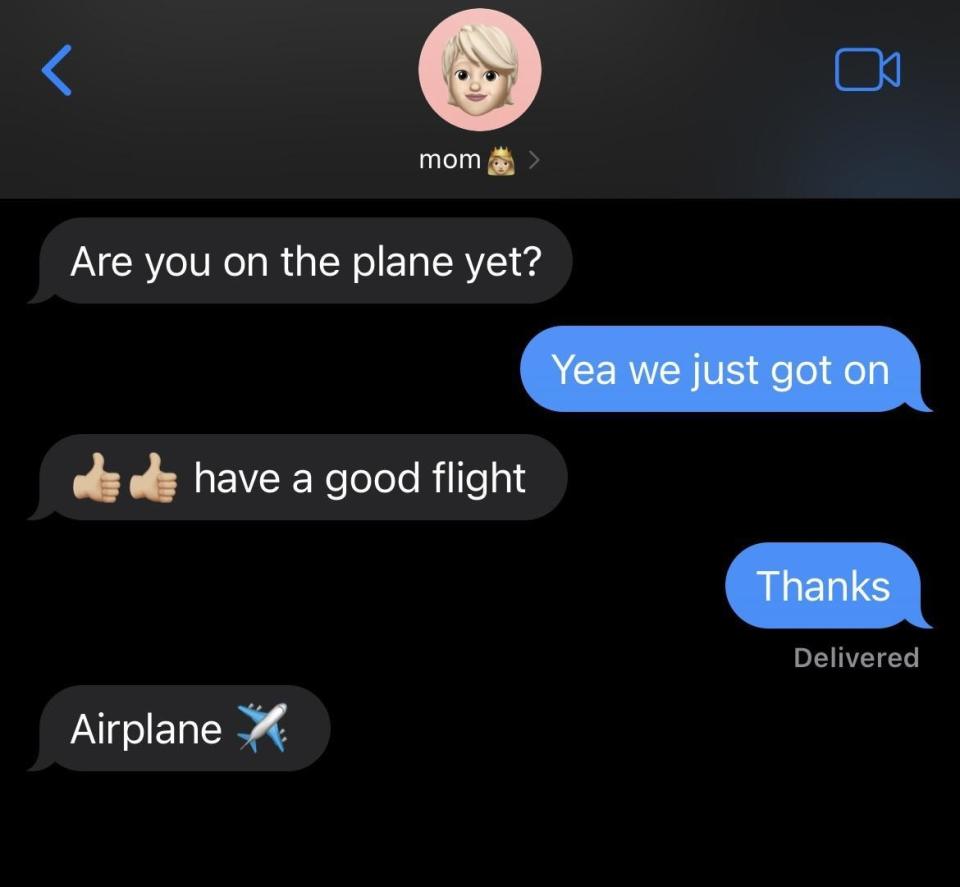 A mom saying have a good flight and then just texting "airplane"