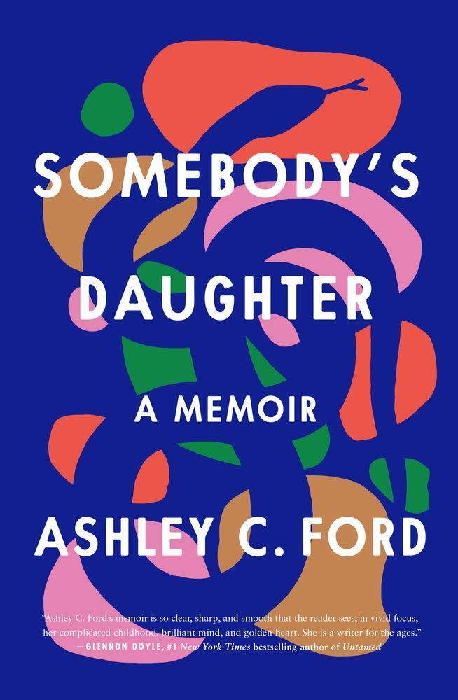 8) <i>Somebody's Daughter: A Memoir</i> by Ashley C. Ford