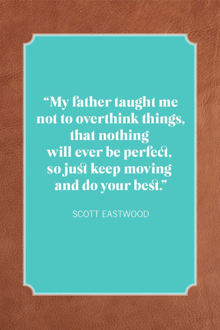 father son quotes scott eastwood