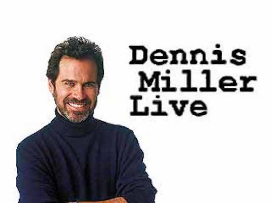 The Dennis Miller Show