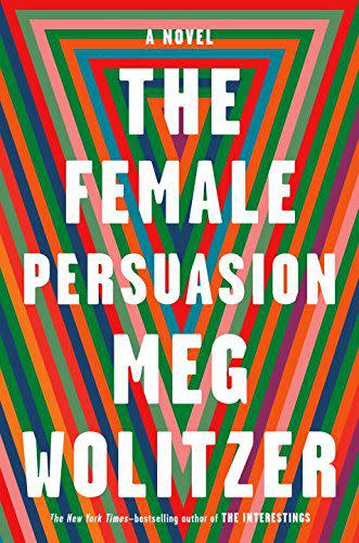 'The Female Persuasion' by Meg Wolitzer