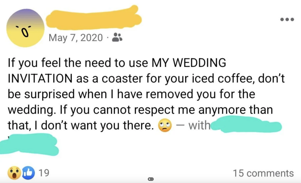 A Facebook post dated May 7, 2020, expresses frustration about someone using a wedding invitation as a coaster, ending with an annoyed emoji. 15 comments are shown
