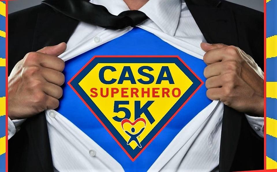 Saturday's CASA Superhero 5K benefits the organization that assists youngster in need.