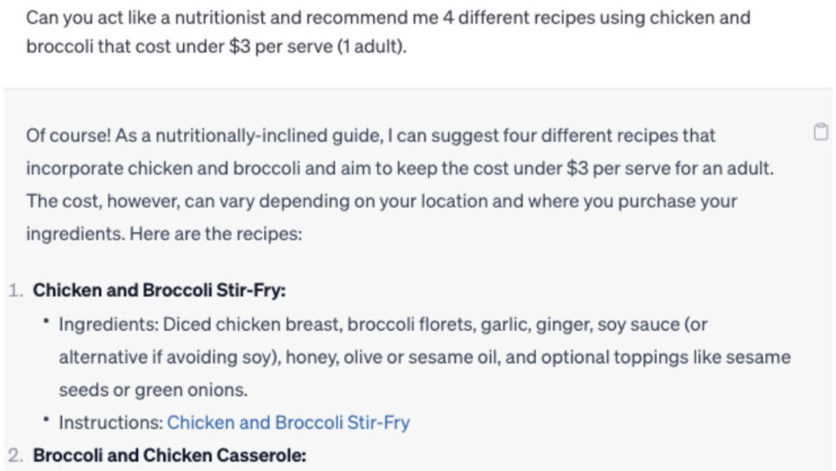 Screenshot of question asked to ChatGPT, 'Act like a nutritionist and recommend 4 different recipes using chicken and broccoli under $3 per serving'