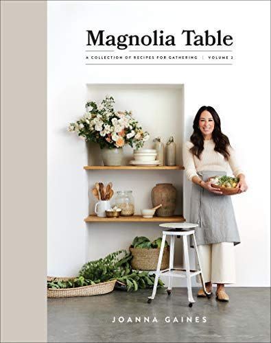 Magnolia Table, Volume 2: A Collection of Recipes for Gathering