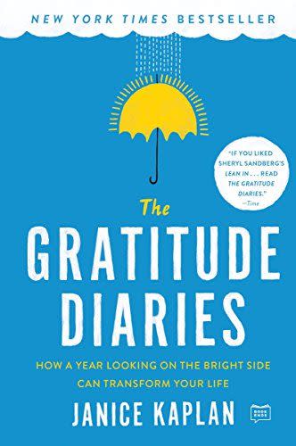 3) The Gratitude Diaries: How a Year Looking on the Bright Side Can Transform Your Life