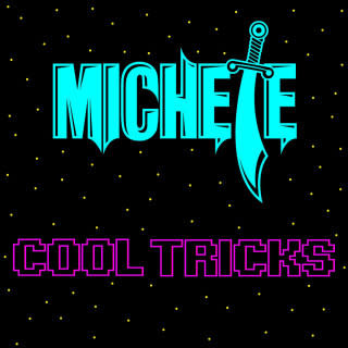 41. Michete Cool Tricks
