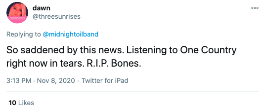 So saddened by this news. Listening to One Country right now in tears. R.I.P. Bones.