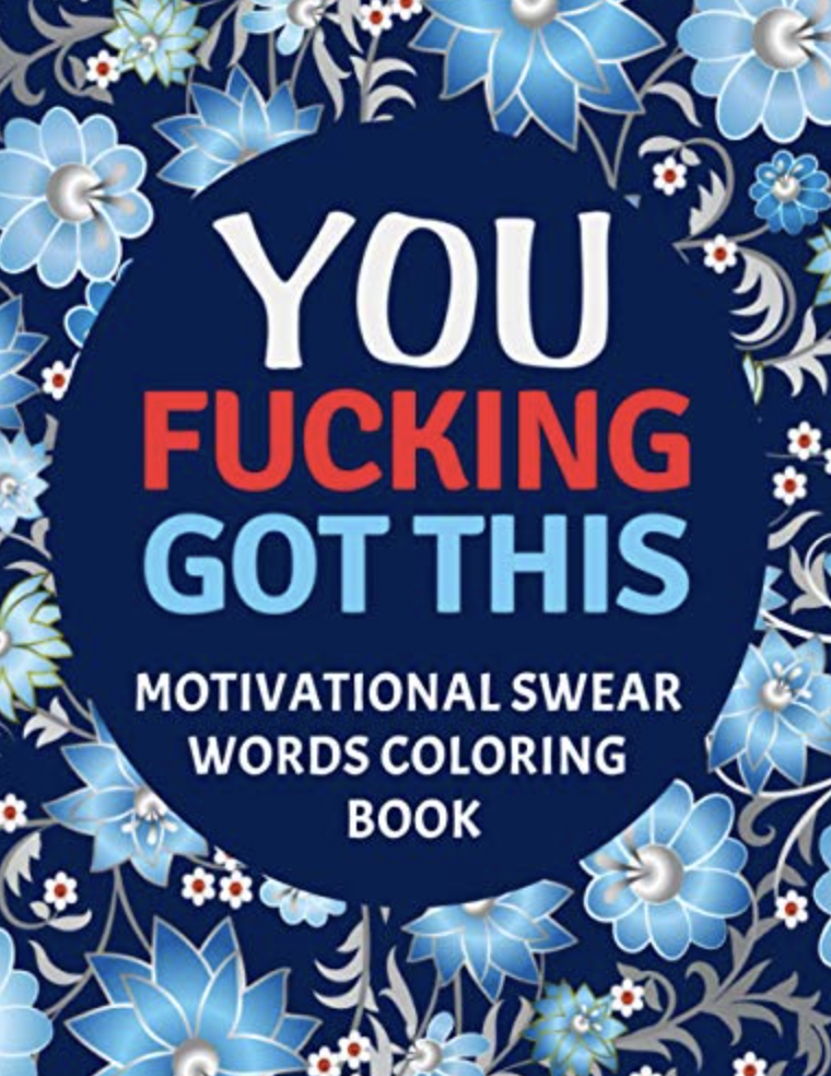 You F*cking Got This Coloring Book