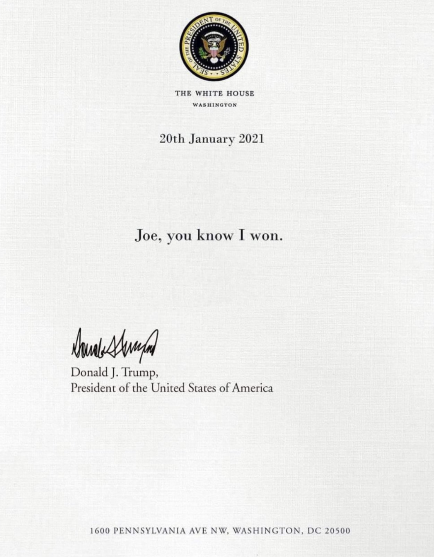 The letter, using a mock piece of stationary from the White House, reading “Joe, you know I won".