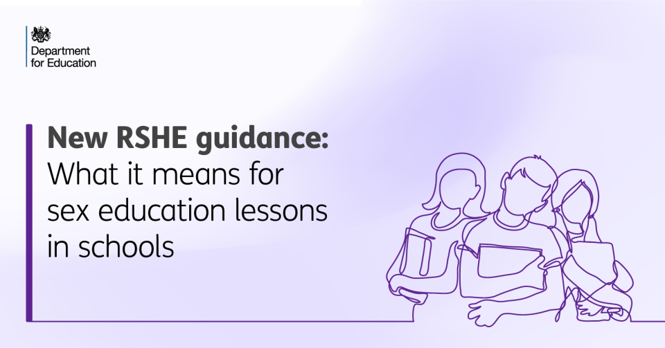 The new RSHE guidance will go through the process of consultation before final guidance is published. (DfE)