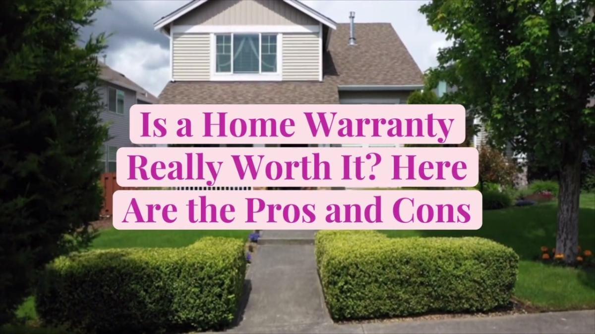 Is A Home Warranty Really Worth It Here Are The Pros And Cons   60d5017e33777a2738aede59 O U V2 