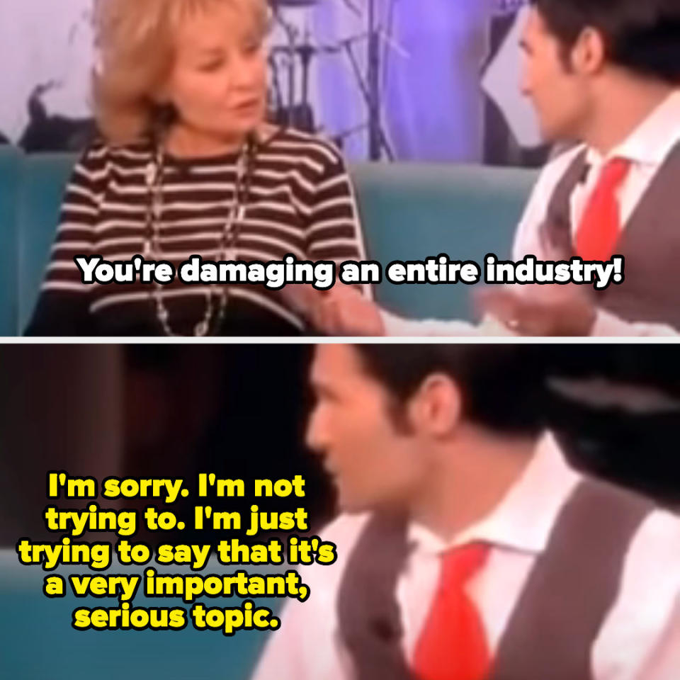 Barbara says, "You're damaging an entire industry!" And Corey apologies and says, "I'm just trying to say that it's a very important, serious topic"