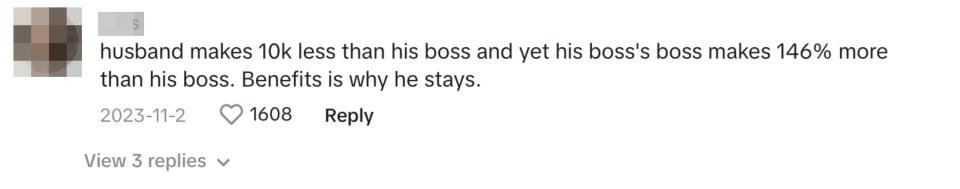 "[My] husband makes $10,000 less than his boss and yet his boss' boss makes 146% more than his boss."