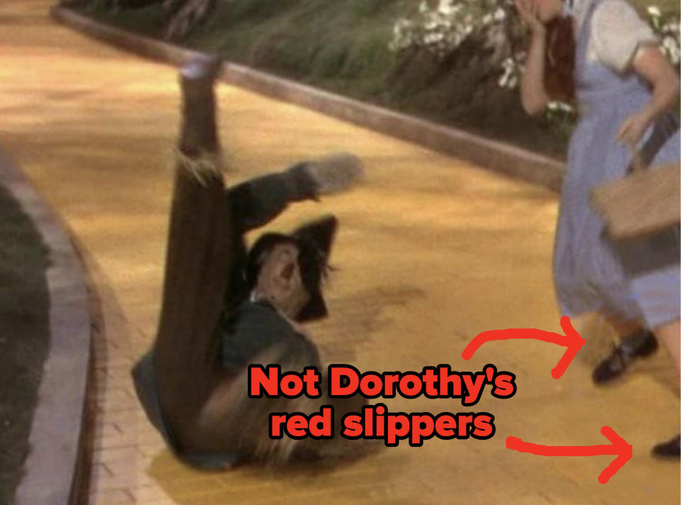 Dorothy's feet are briefly in the shot, and she's not wearing her famous ruby slippers like she should be