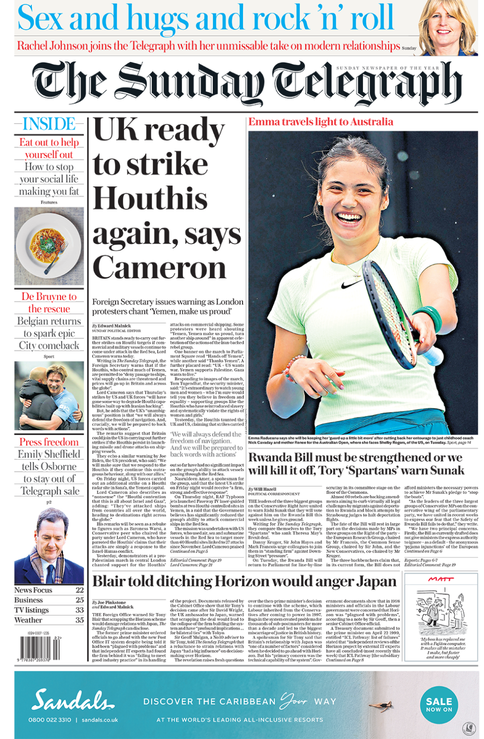 The main headline on the front page of the Sunday Telegraph reads: "UK ready to strike Houthis again, says Cameron"