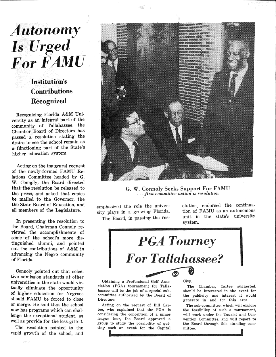 In 1968, the Chamber voted to pen a resolution urging the state to keep Florida A&M University's autonomy in the university system.