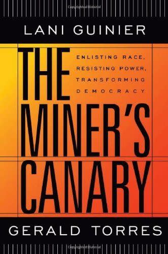 2) The Miner's Canary by Lani Guiner and Gerald Torres