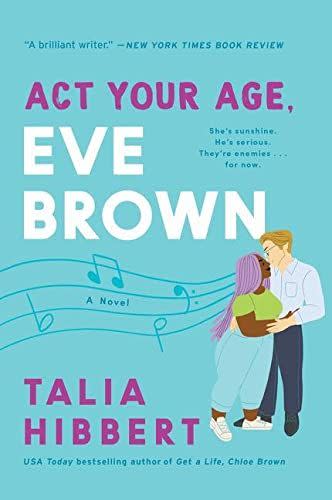 <i>Act Your Age, Eve Brown</i>, by Talia Hibbert