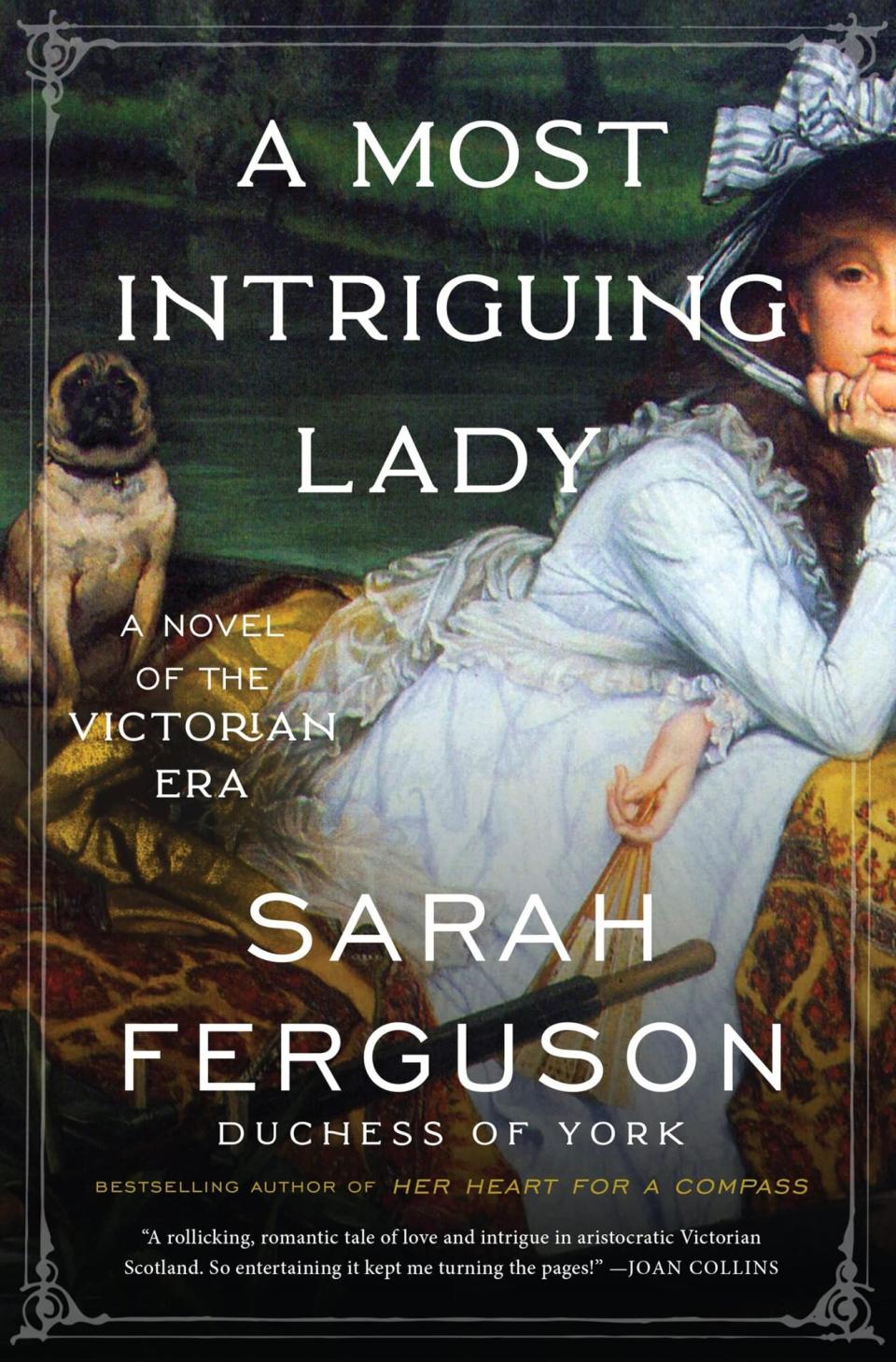 A Most Intriguing Lady: A Novel by Sarah Ferguson