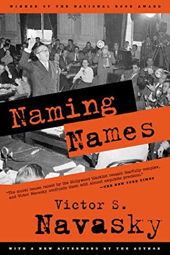 55) <em>Naming Names</em>, by Victor S. Navasky