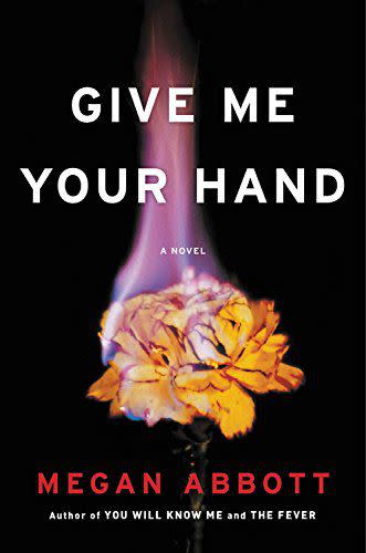 'Give Me Your Hand' by Megan Abbott