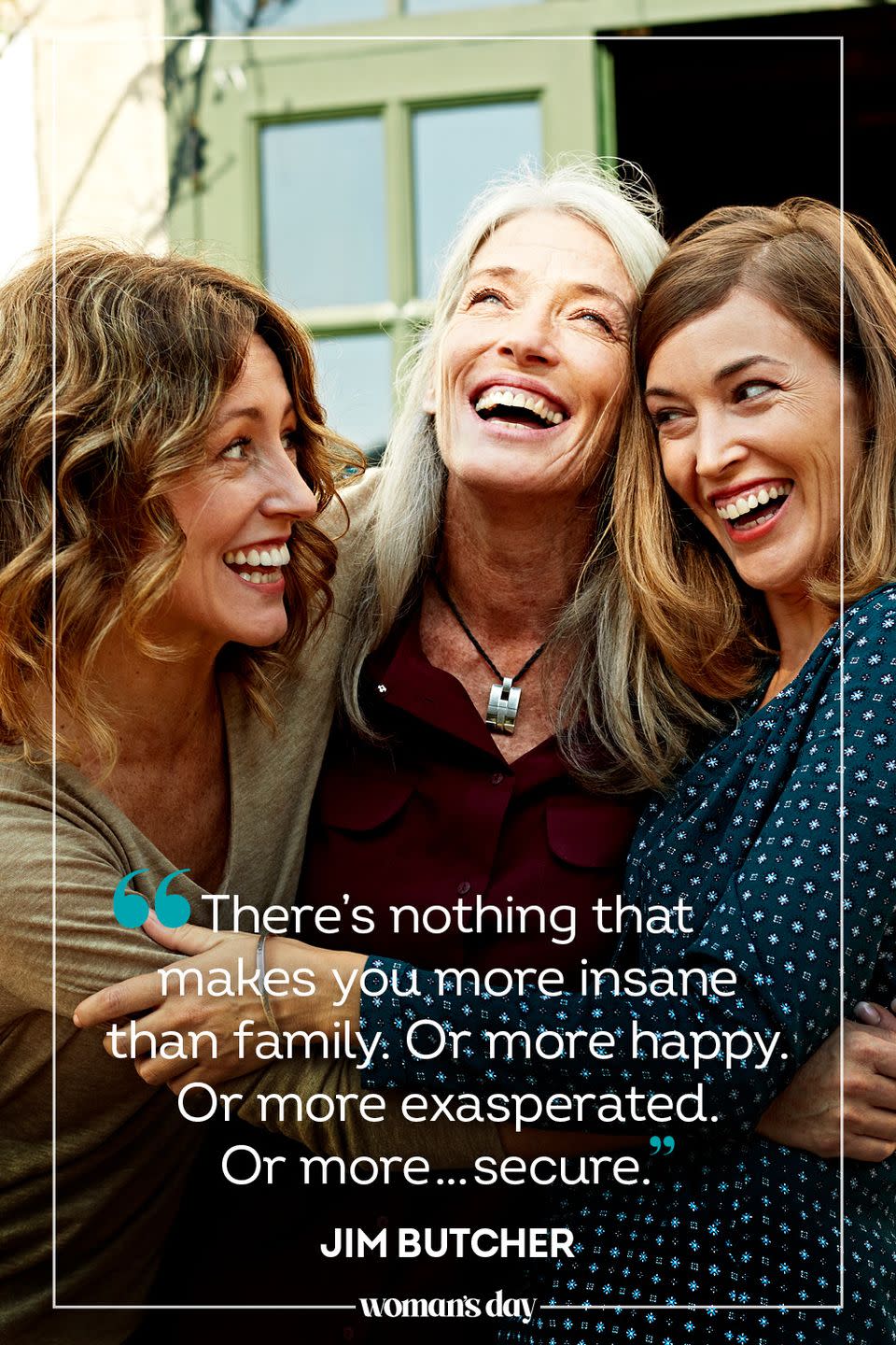 <p>"There's nothing that makes you more insane than family. Or more happy. Or more exasperated. Or more…secure." </p>