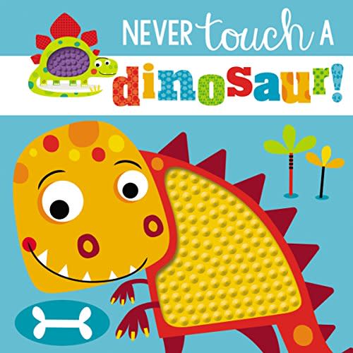 'Never Touch a Dinosaur' by Make Believe Ideas Ltd.