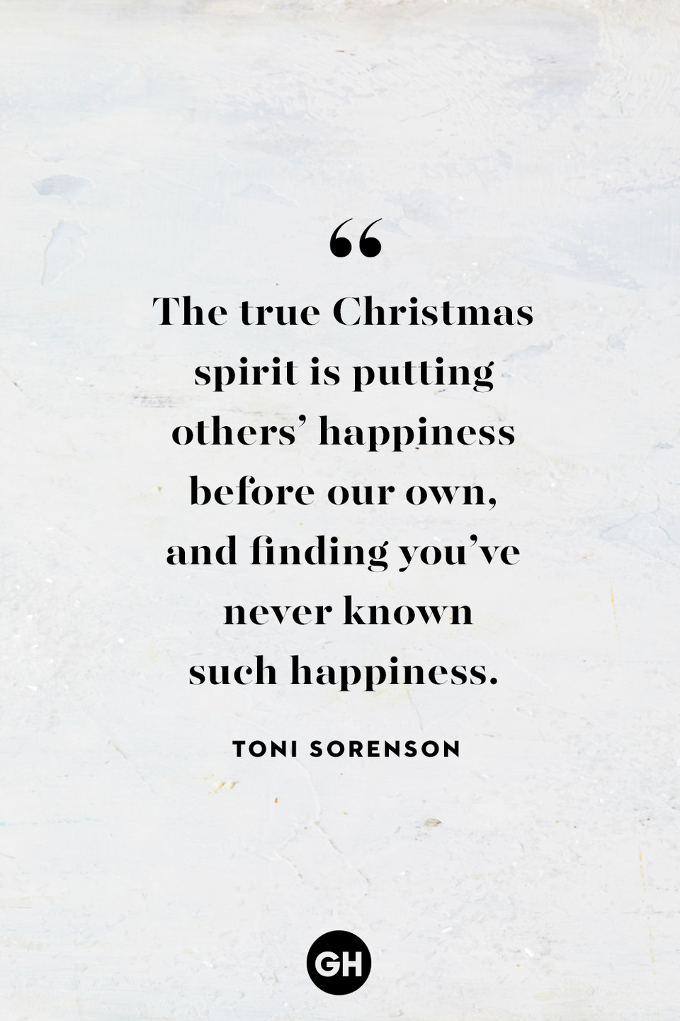 <p>The true Christmas spirit is putting others' happiness before our own, and finding you've never known such happiness. </p>