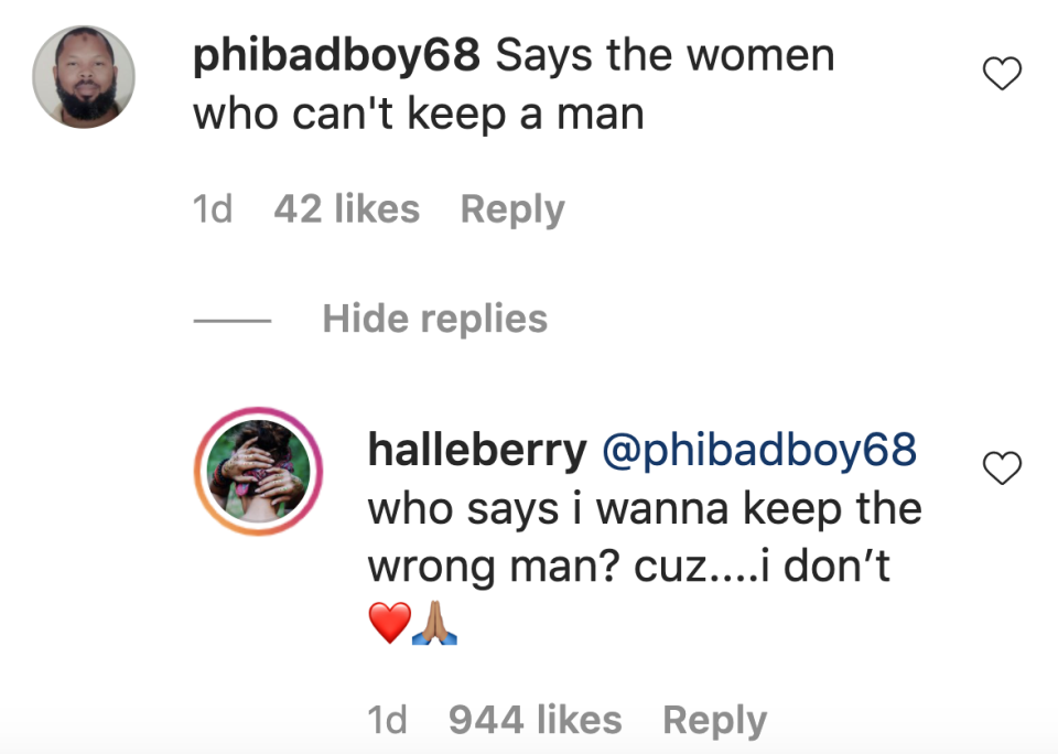 Halle Berry responded to the comment stating she 'can't keep a man'. (Instagram/Halle Berry)