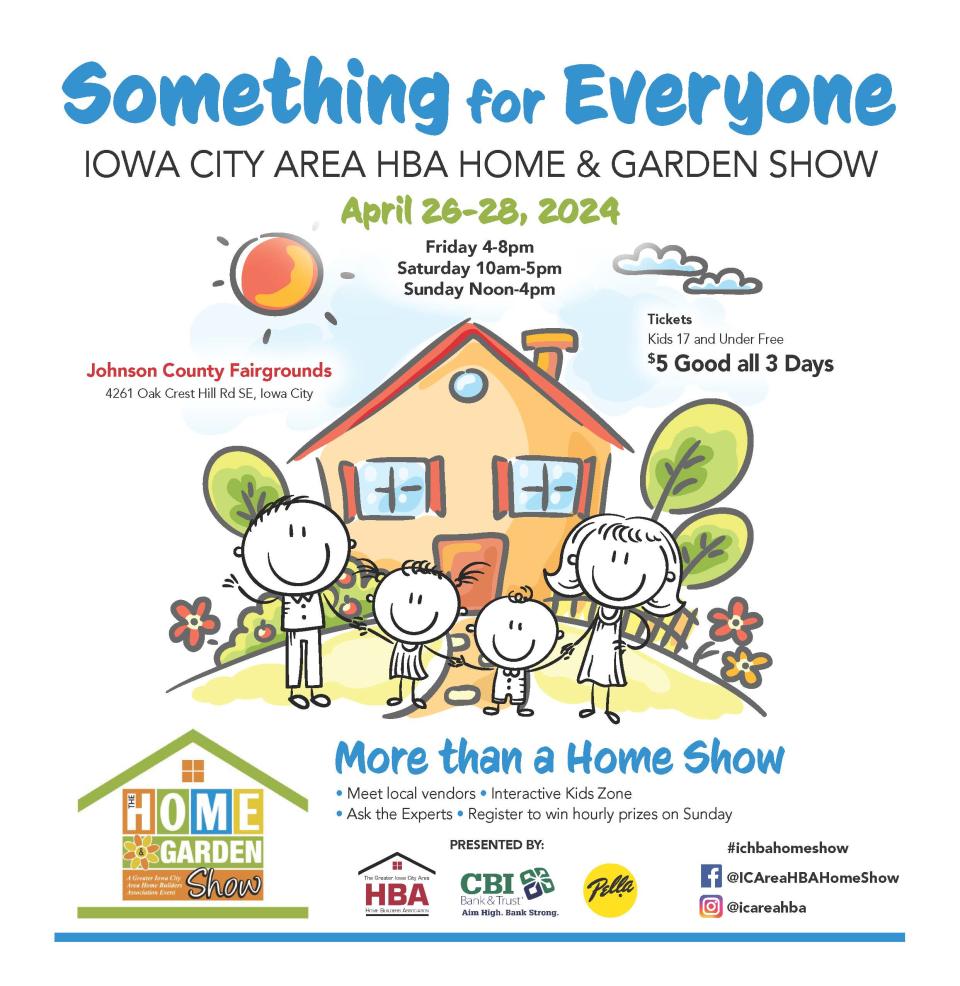 See the latest advances in home renovation with dozens of local and national vendors, from landscaping artists to electrical pros at the Iowa City Area Home & Garden Show happening from Friday to Sunday at the Johnson County Fairgrounds.