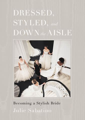 <p>Greenleaf Book Group Press</p> Dressed, Styled, and Down the Aisle: Becoming a Stylish Bride Book Cover by Julie Sabatino