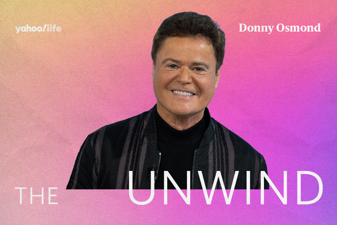 Image of Donny Osmond smiling against pink background with titles: Yahoo Life, Donny Osmond, the Unwind.