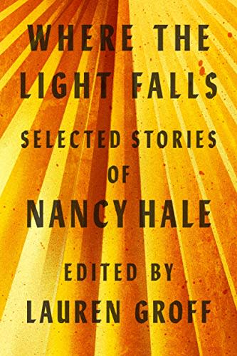 6) Where the Light Falls: Selected Stories of Nancy Hale