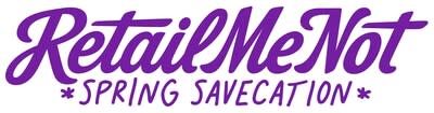 RetailMeNot Spring Savecation