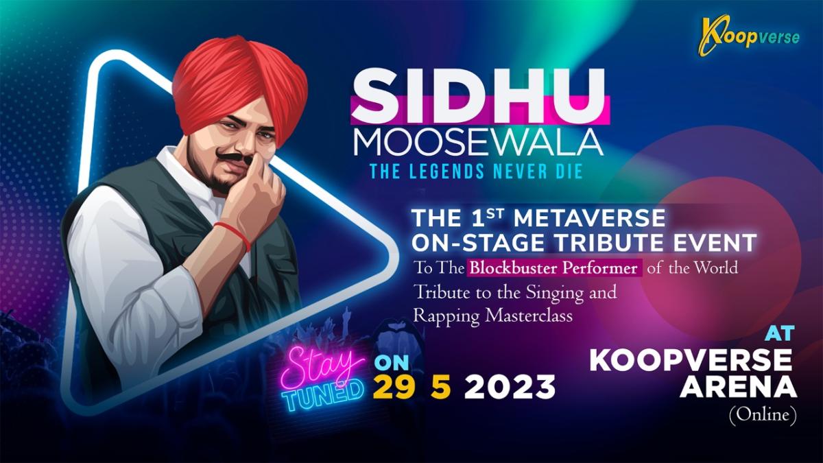 KOOPVerse Brings 1st Metaverse On-Stage Tribute to SIDHU MOOSE WALA