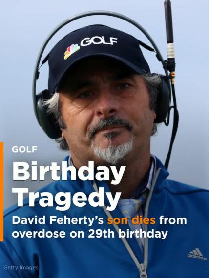 David Feherty’s son dies from overdose on 29th birthday