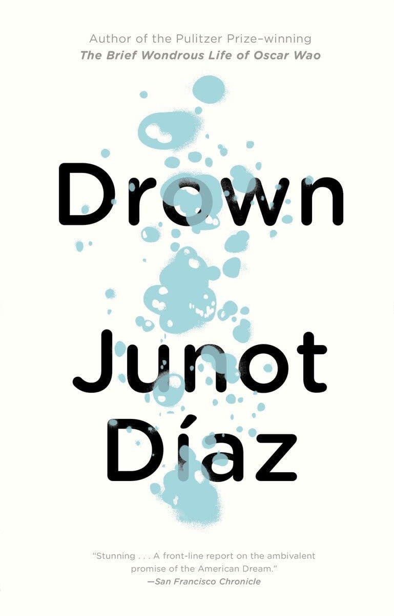 "Drown" by Junot Díaz.