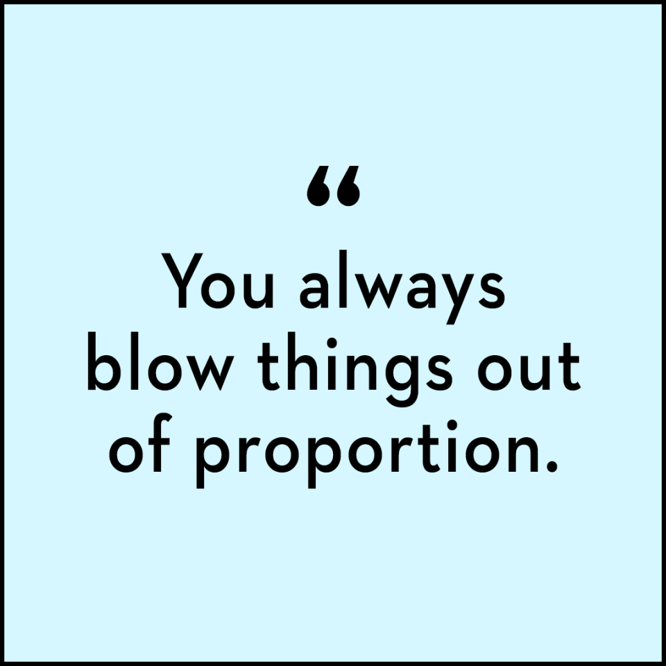 common gaslighting phrases blowing things out of proportion