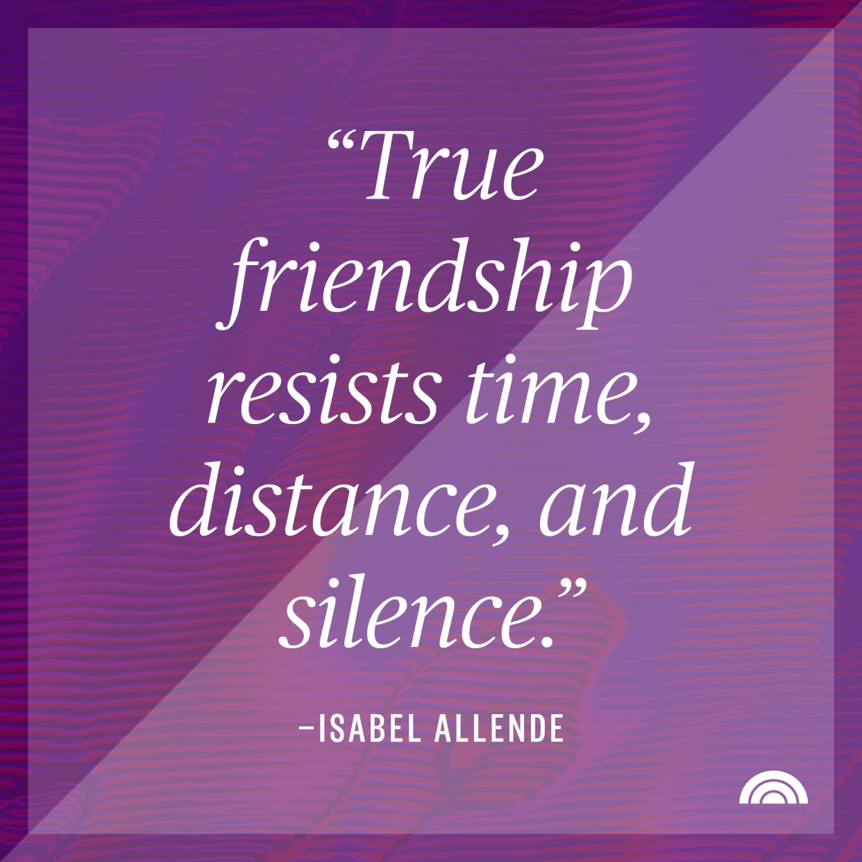 true friendship resists time, distance and silence (TODAY Illustration)