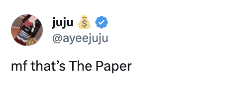 "MF that's the paper"