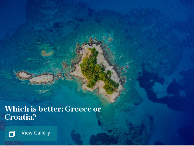 Which is better: Greece or Croatia?