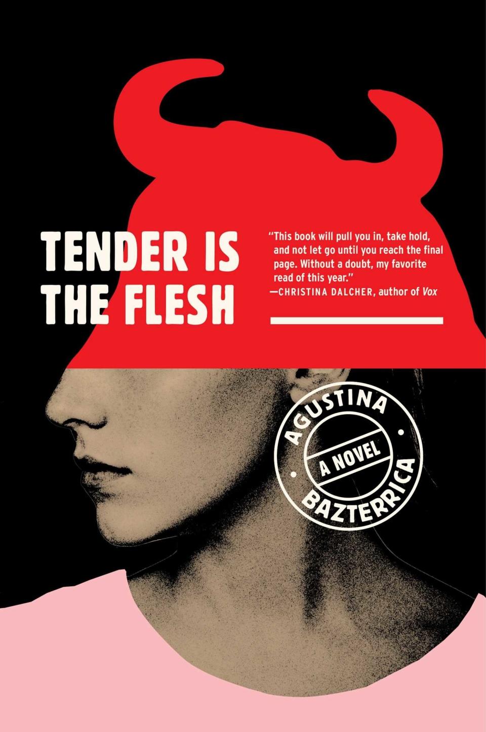 Book cover of "Tender is the Flesh" by Agustina Bazterrica with a partial profile of a person and novel's title in stylized text