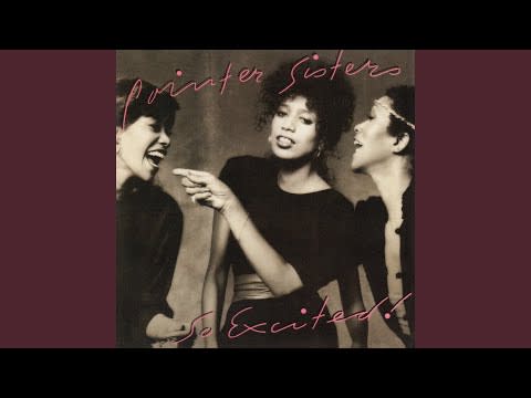 9) "I'm So Excited," by the Pointer Sisters