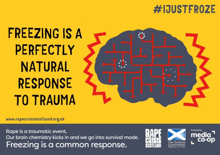 <i>The ‘I Just Froze’ campaign aims to teach jurors that freezing is a natural response to rape [Photo: Rape Crisis Scotland]</i>