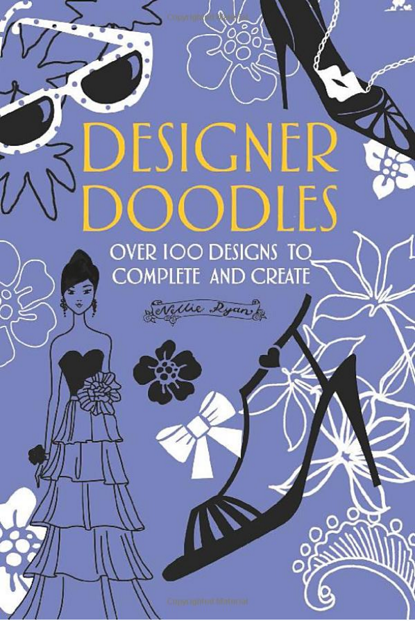 Designer Doodles: This book features 100 pages of prompts to help foster creative fashion inspiration. 