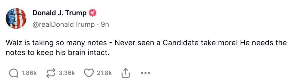 Tweet by Donald J. Trump: "Walz is taking so many notes - Never seen a Candidate take more! He needs the notes to keep his brain intact." Interaction icons show 1.86K retweets, 3.36K quotes, 21.8K likes