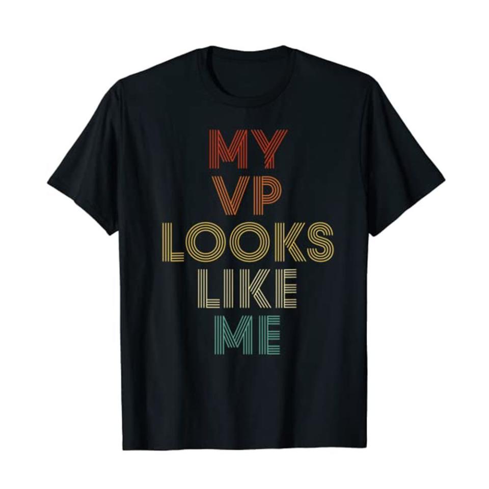 6) My Vp Looks Like Me T-Shirt