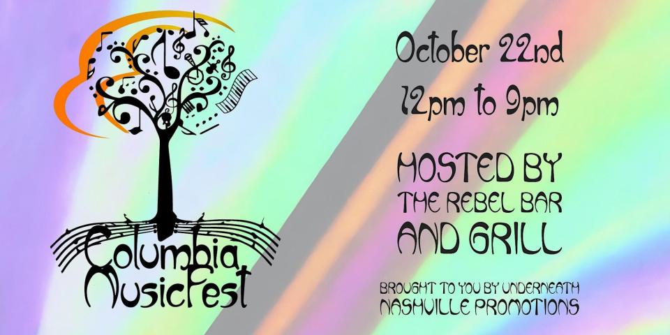 The Rebel Bar and Grill will host Columbia MusicFest, presented by Underneath Nashville Productions, featuring live music all day, good food and more for all ages.