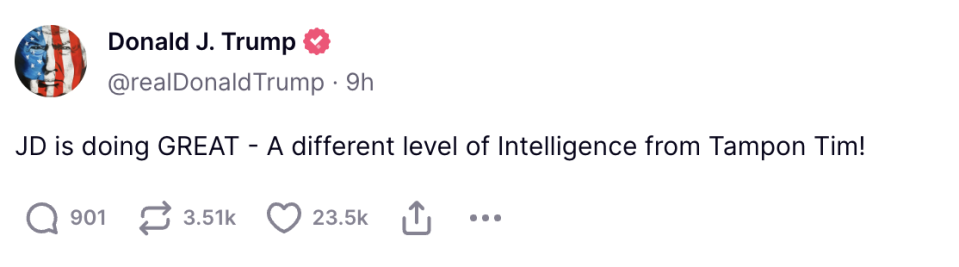 Tweet by Donald J. Trump reads: "JD is doing GREAT - A different level of Intelligence from Tampon Tim!"